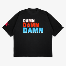 Load image into Gallery viewer, Damn Damn Damn