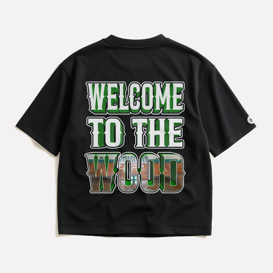 WELCOME TO THE WOOD